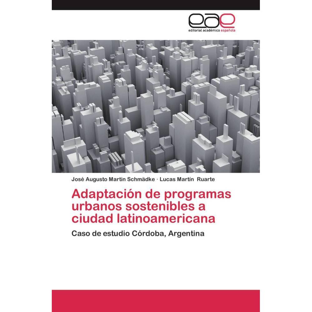 Adaptación de programas urbanos sostenibles a ciudad latinoamericana, Fachbücher
