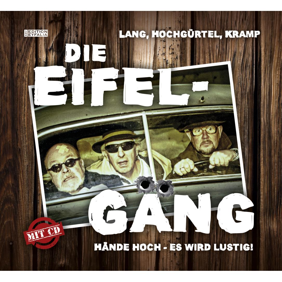 Die Eifel-Gäng, mit 1 Audio-CD, Hörbücher von Manfred Lang, Günter Hochgürtel, Ralf Kramp