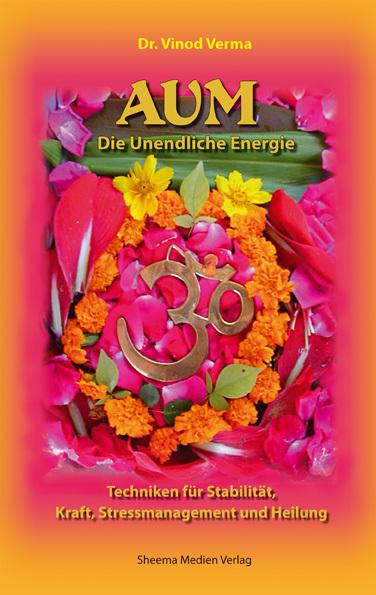 Produktbild AUM - Die Unendliche Energie (Deutsch, Vinod Verma, 2008)