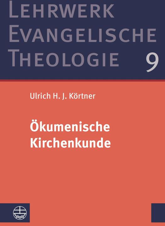 Produktbild Ökumenische Kirchenkunde (Deutsch, Ulrich H. J. Körtner, 2018)