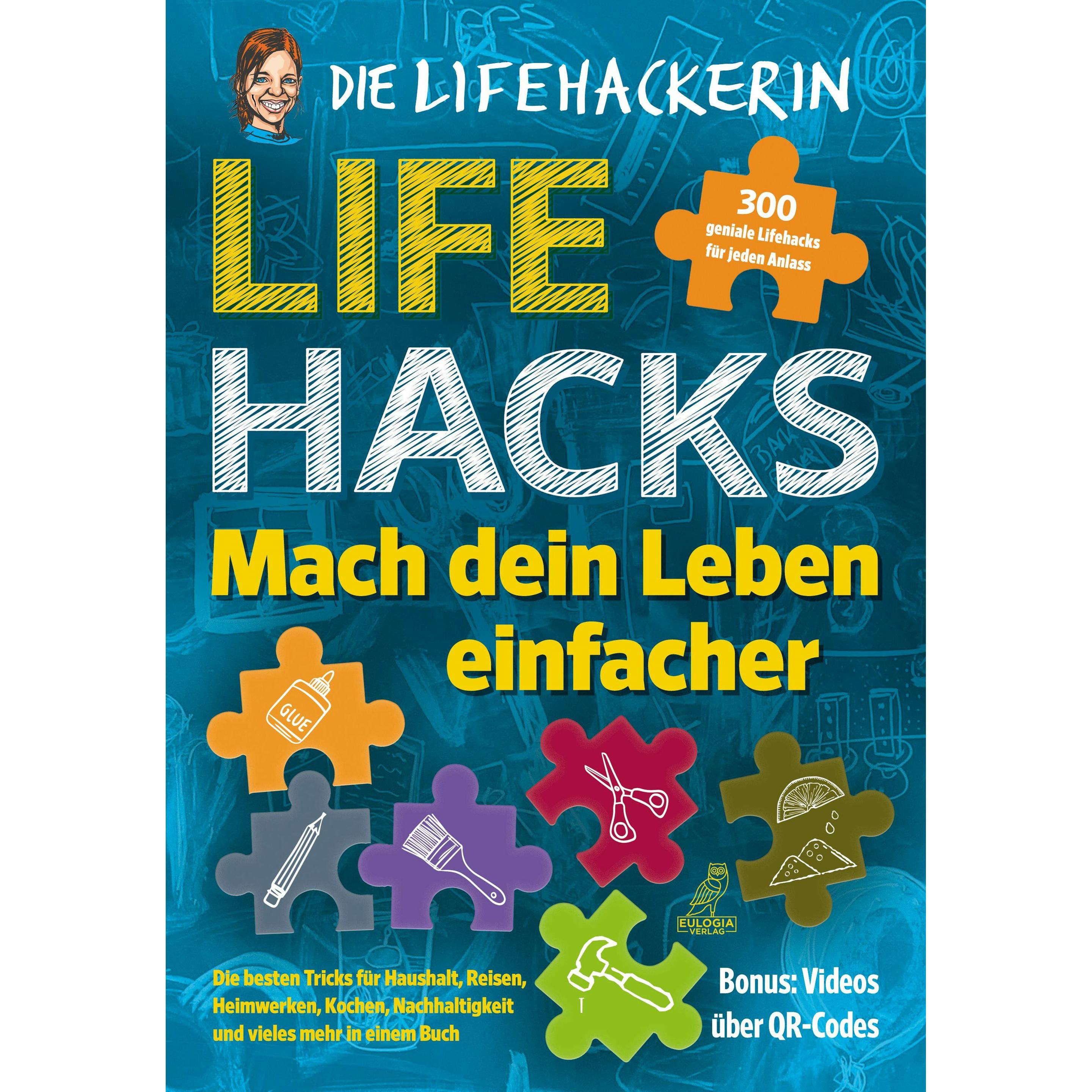 Lifehacks - Mach dein Leben einfacher, Ratgeber von Nadia Holdener, Bettina Tuor