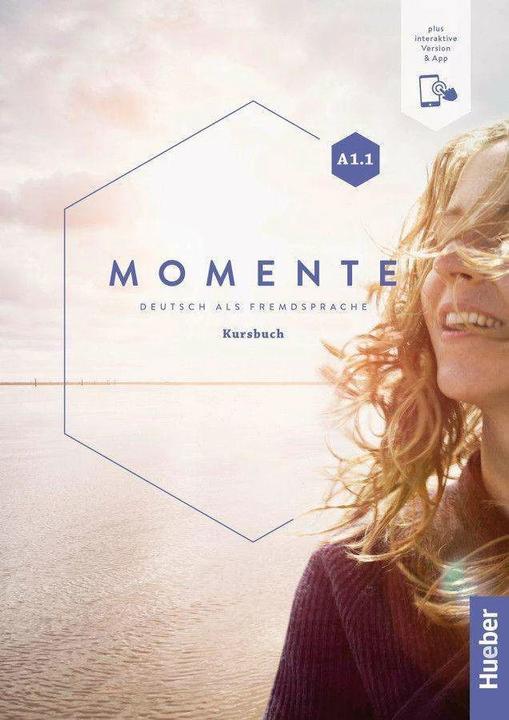 Momente A1.1 : Kursbuch plus interaktive Version (Deutsch, Franz Specht, Angela Pude, Sandra Evans, 2023)