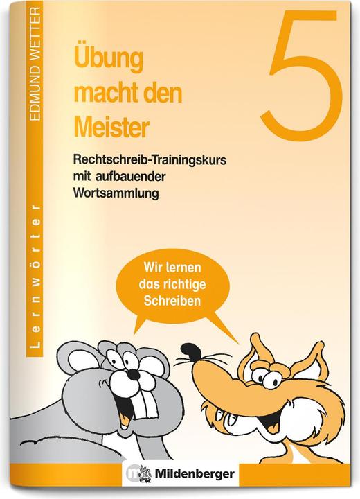 Produktbild Übung macht den Meister. Rechtschreib-Trainingskurs 5. Druckschrift. RSR 2006 (Deutsch, Edmund Wetter, 2023)