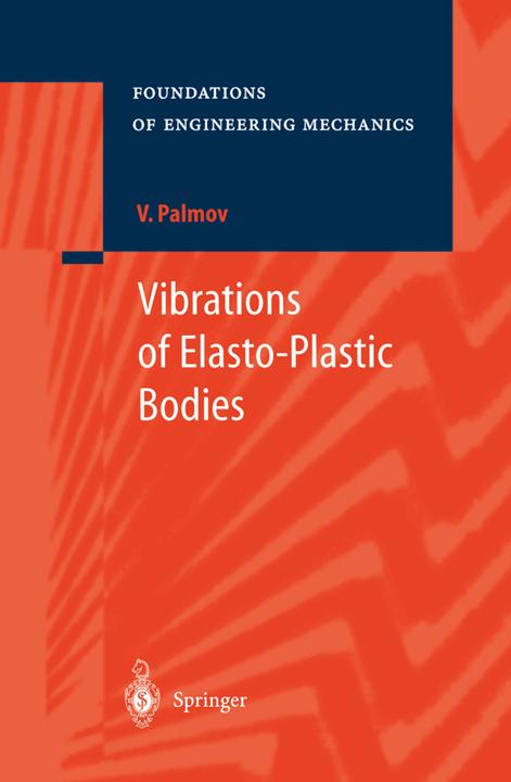 Vibrations of Elasto-Plastic Bodies (Vladimir Palmov, 2010)