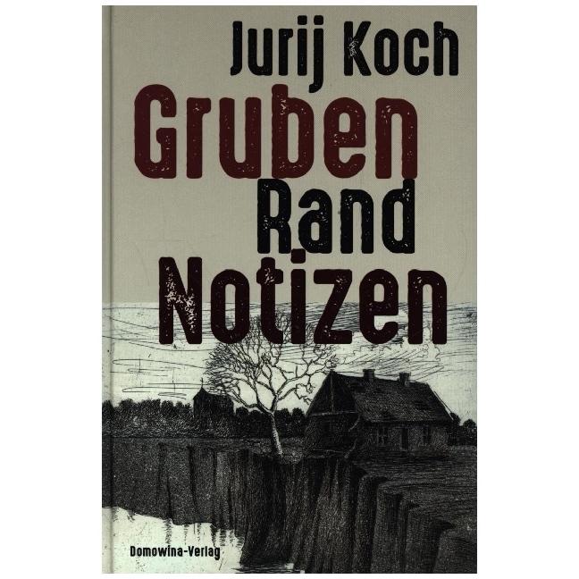 Thumbnail - Koch:Gruben - Rand - Notizen, Belletristik von Jurij Koch