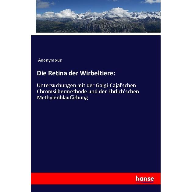 Die Retina der Wirbeltiere:, Fachbücher von Anonym