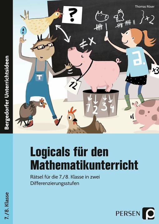Produktbild Logicals für den Mathematikunterricht (Deutsch, Thomas Röser, 2018)