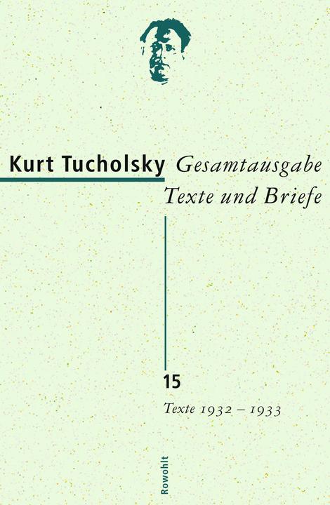 Produktbild Gesamtausgabe (Band 15): Gesamtausgabe Texte und Briefe 15 (Deutsch, Kurt Tucholsky, 2011)