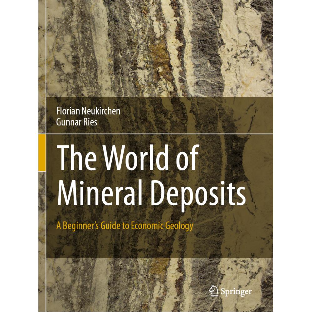 The World of Mineral Deposits, Fachbücher von Gunnar Ries, Florian Neukirchen