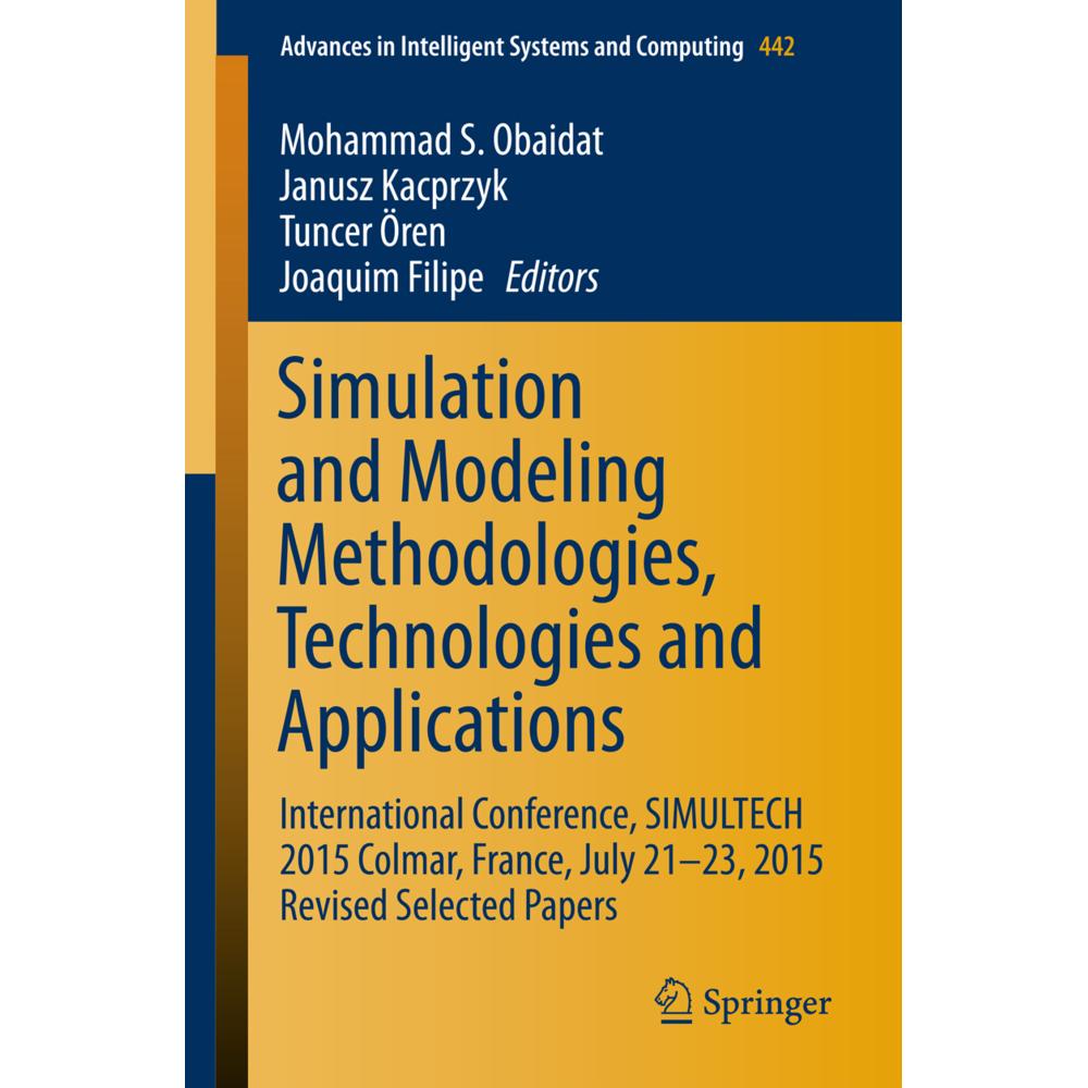 Simulation and Modeling Methodologies, Technologies and Applications, Fachbücher von Janusz Kacprzyk, Joaquim Filipe, Tu...