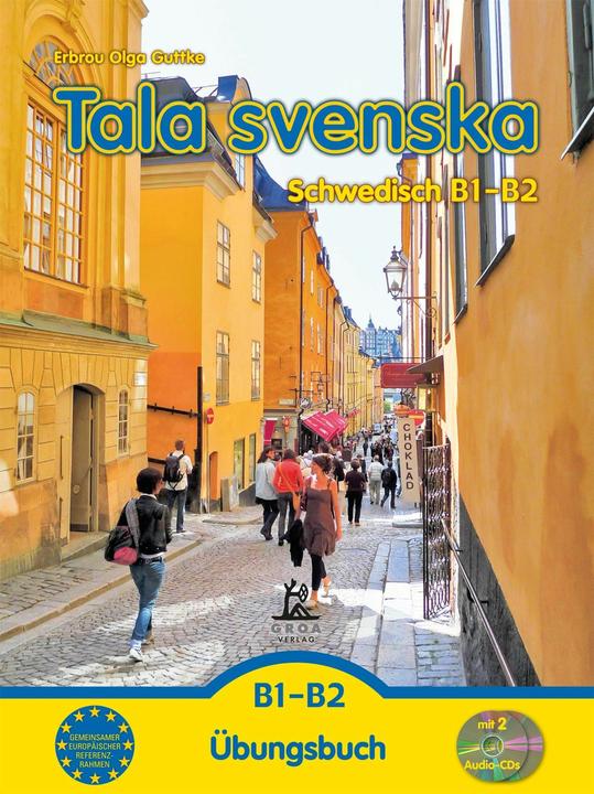 Produktbild Tala svenska - Schwedisch B1-B2 (Deutsch, Erbrou Olga Guttke, ErbrouOlga, Guttke, Stefan Guttke, 2014)