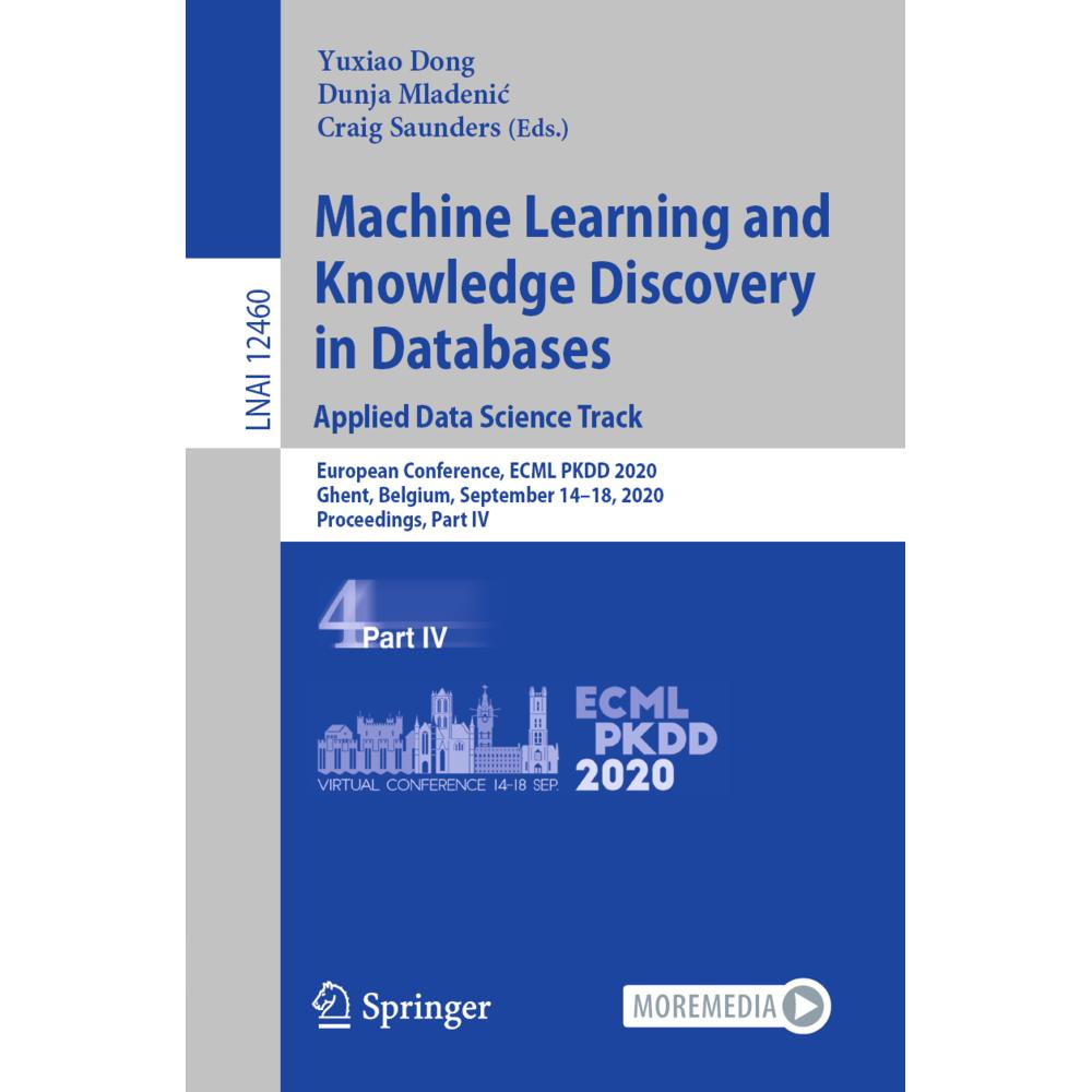 Machine Learning and Knowledge Discovery in Databases: Applied Data Science Track, Fachbücher von Dunja Mladenic, Craig ...
