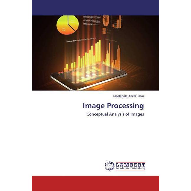 Image Processing, Fachbücher von Neelapala Anil Kumar