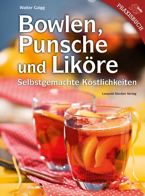 Produktbild Bowlen, Punsche und Liköre (Deutsch, Walter Gaigg, 2013)
