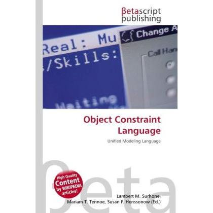 Object Constraint Language, Fachbücher von Lambert M. Surhone, Mariam T. Tennoe, Susan F. Henssonow