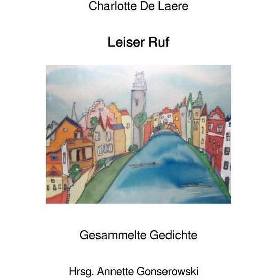 Leiser Ruf, Belletristik von Charlotte De Laere