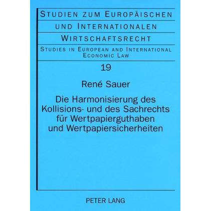Die Harmonisierung des Kollisions- und des Sachrechts für Wertpapierguthaben und Wertpapiersicherhei, Fachbücher von Ren...