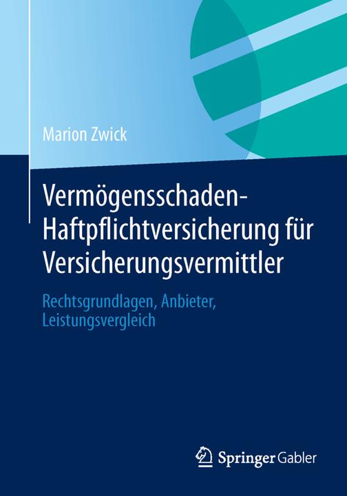 Produktbild Vermögensschaden-Haftpflichtversicherung für Versicherungsvermittler (Deutsch, Marion Zwick, 2013)