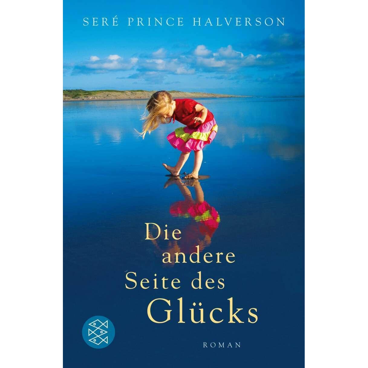 Die andere Seite des Glücks, Belletristik von Seré Prince Halverson, Helga Augustin