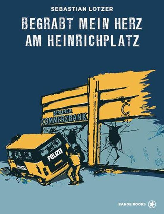 Produktbild Begrabt mein Herz am Heinrichplatz (Deutsch, Sebastian Lotzer, 2024)