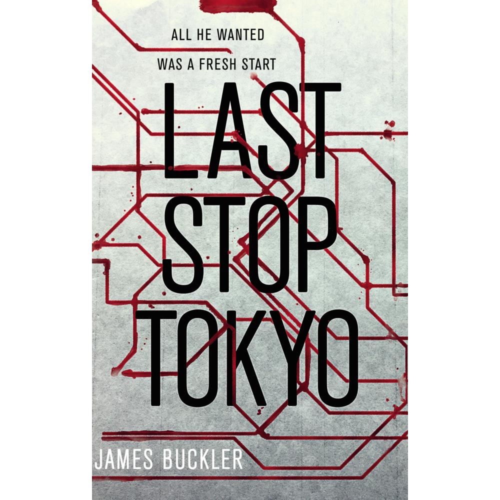 Last Stop Tokyo, Belletristik von James Buckler