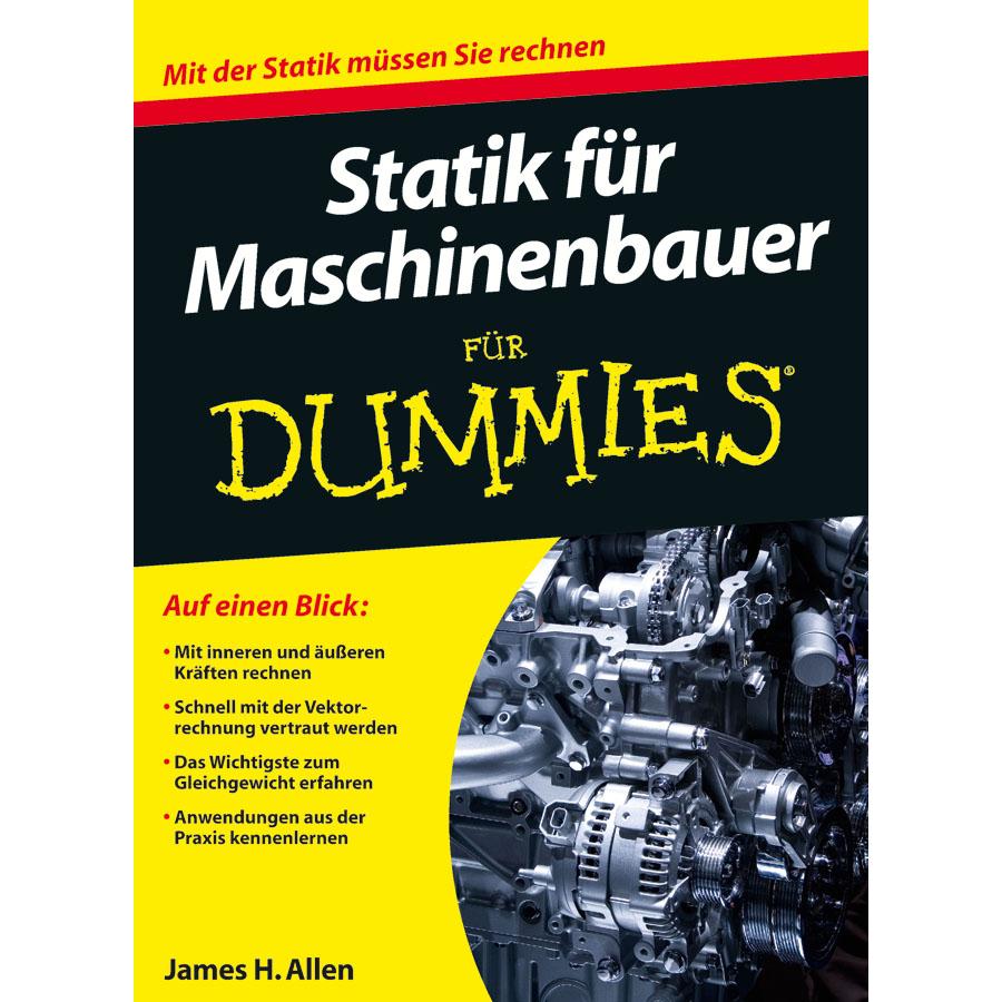Statik für Maschinenbauer für Dummies, Fachbücher von Regine Freudenstein, James H. Allen