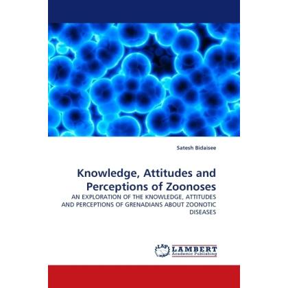 Knowledge, Attitudes and Perceptions of Zoonoses, Fachbücher von Satesh Bidaisee