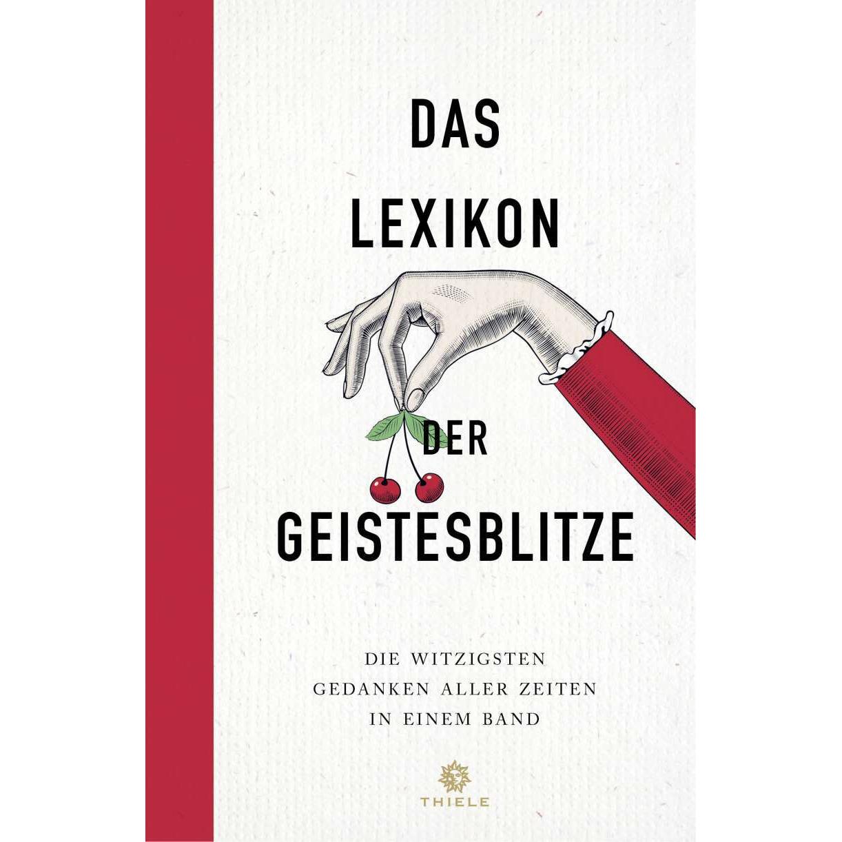 Das Lexikon der Geistesblitze, Belletristik von Johannes Thiele