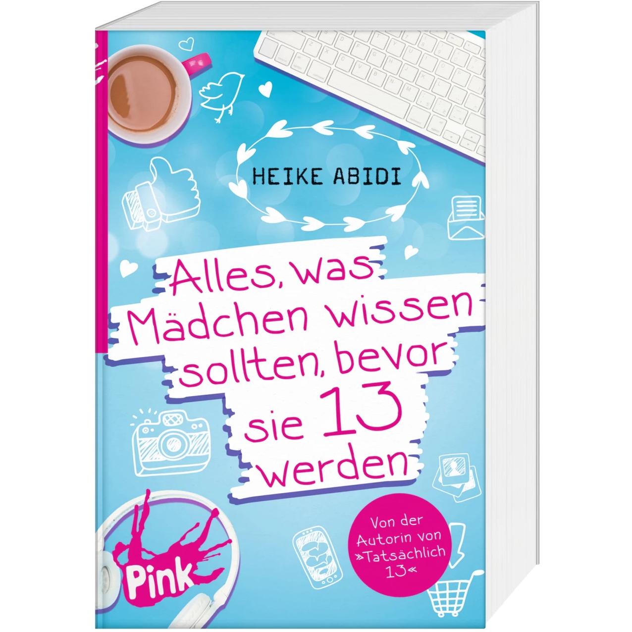 Alles, was Mädchen wissen sollten, bevor sie 13 werden, Kinderbücher von Heike Abidi, Heike Herold, David B. Hauptmann