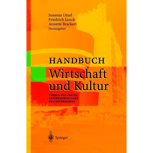 Handbuch Wirtschaft und Kultur, Fachbücher von Susanne Litzel, Friedrich Loock, Annette Brackert