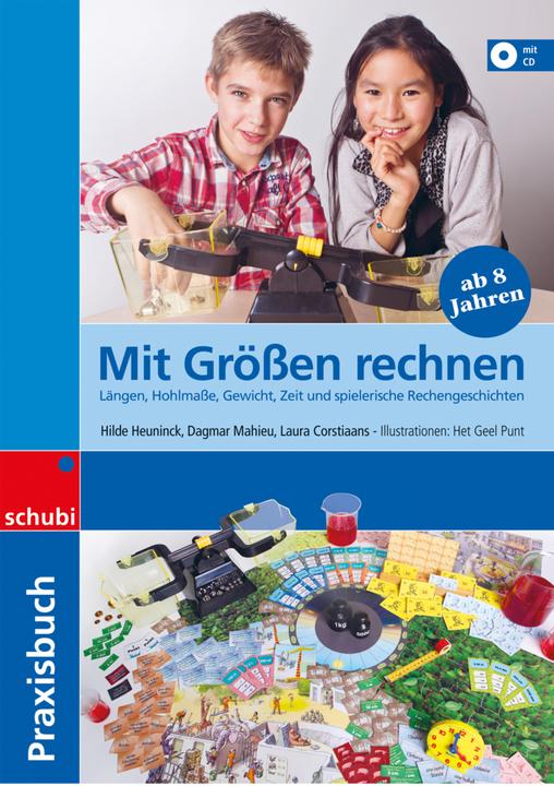 Produktbild Mit Grössen rechnen 3.-6. Schuljahr. (Deutsch, Laura Contiaans, Dagmar Mahieu, Hilde Heunick, 2016)