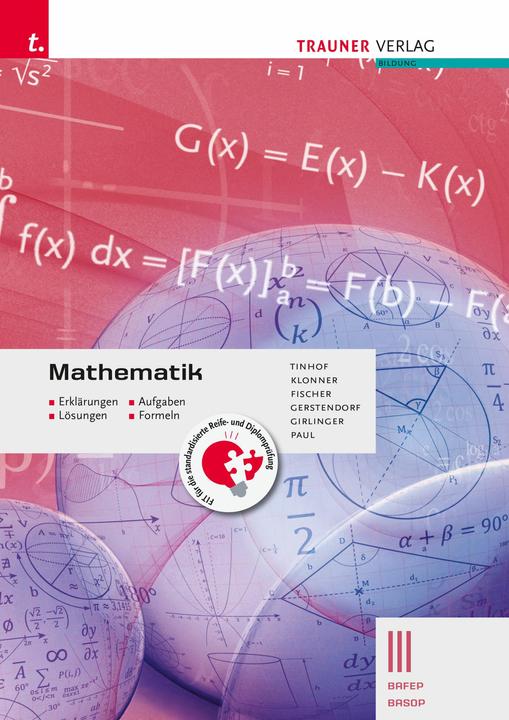 Produktbild Mathematik III BAFEP/BASOP - Erklärungen, Aufgaben, Lösungen, Formeln (Deutsch, Theresia Klonner, Helmut Girlinger, Friedrich Tinhof, Kathrin Gerstendorf, Wolfgang Fischer, 2024)