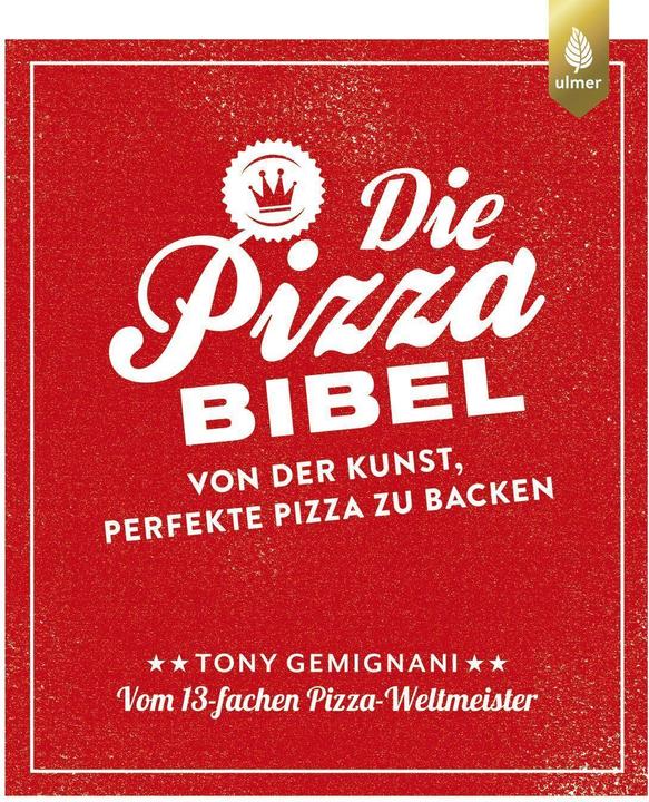 Die Pizza-Bibel (Deutsch, Tony Gemignani, Wiebke Krabbe, 2021)