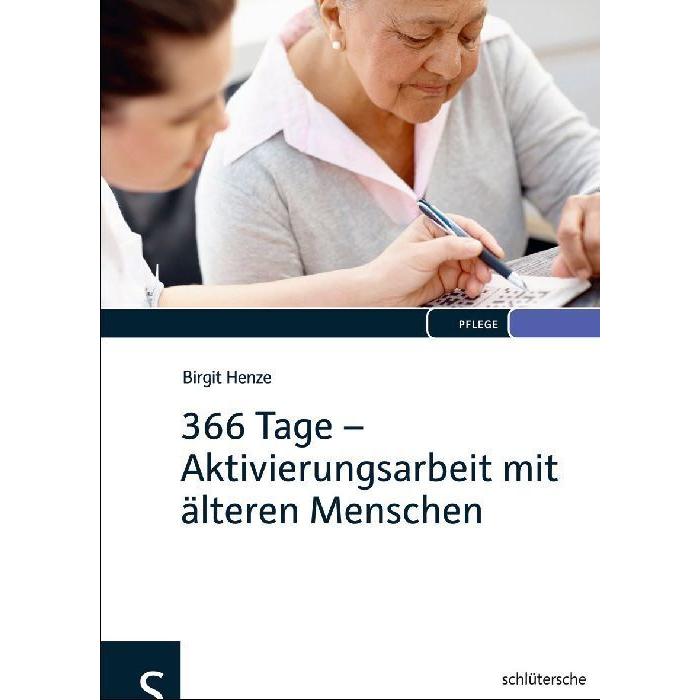 Henze,B.:366 Tage - Aktivierungsarbeit, Fachbücher von Birgit Henze