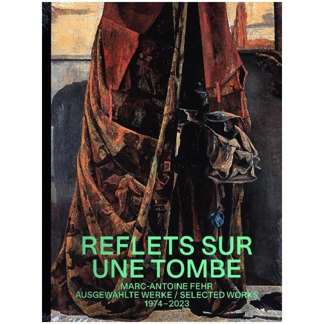 Thumbnail - Marc-Antoine Fehr - Reflets sur une Tombe, Fachbücher von Katharina Holderegger, Beat Wismer, Anna Wesle
