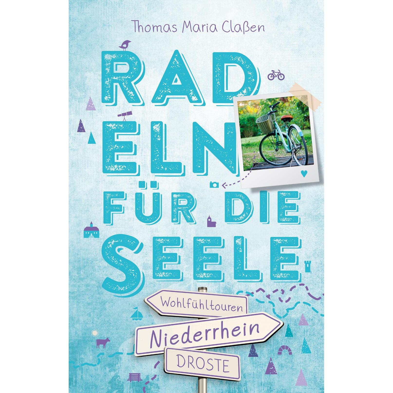 Niederrhein. Radeln für die Seele, Ratgeber von Thomas Maria Classen