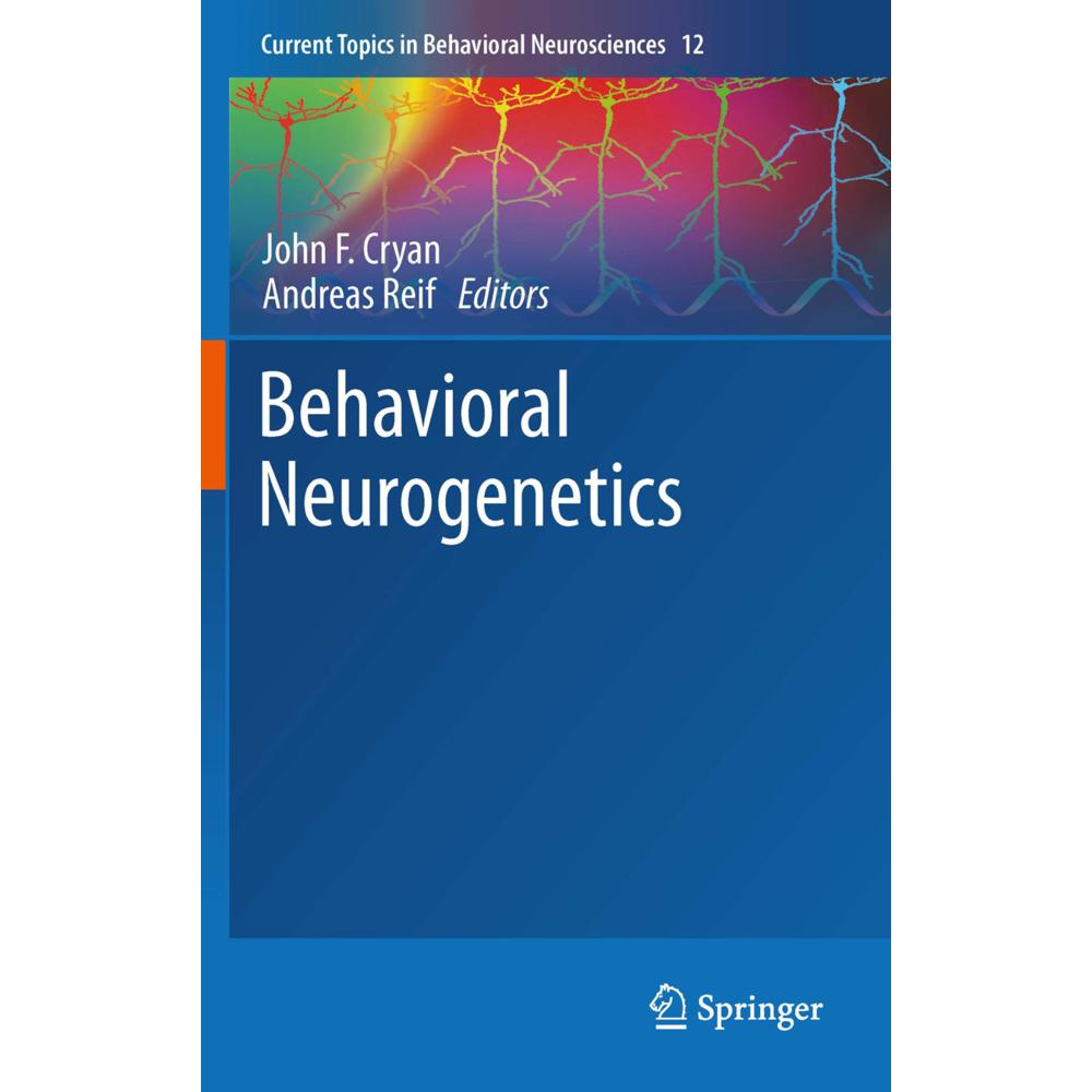 Behavioral Neurogenetics, Fachbücher von Andreas Reif, John F. Cryan