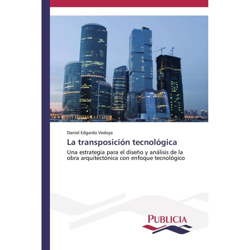 La transposición tecnológica, Fachbücher von Daniel Edgardo Vedoya