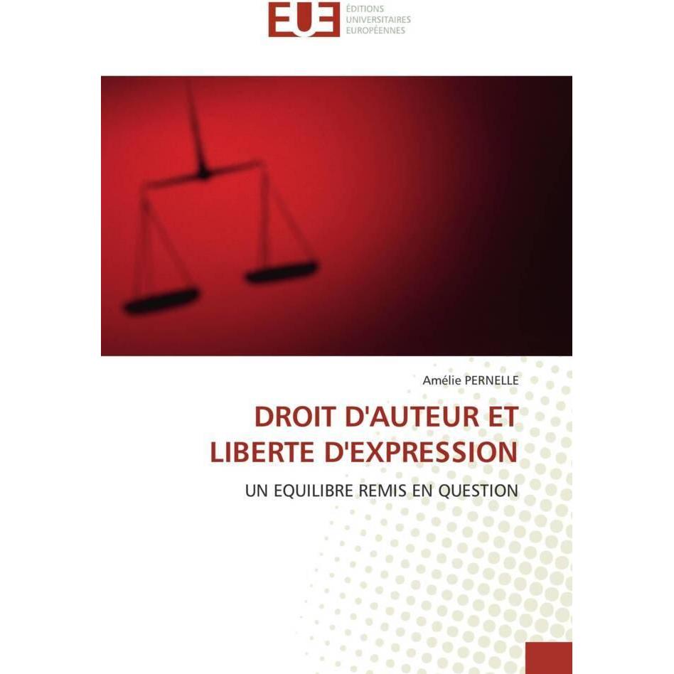 Droit D'Auteur Et Liberte D'Expression, Fachbücher von Amélie Pernelle