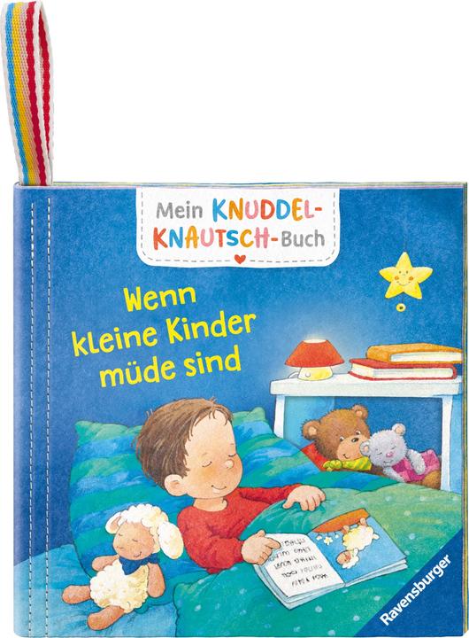 Ravensburger Mon livre de câlins et de chouchous : quand les petits enfants sont fatigués robuste, lavable et (Allemand)