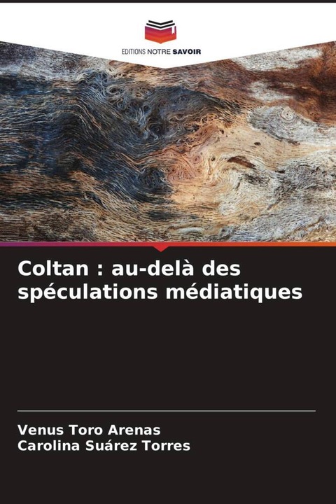 Produktbild Coltan : au-delà des spéculations médiatiques (Venus Toro Arenas, Carolina Suárez Torres, 2023)