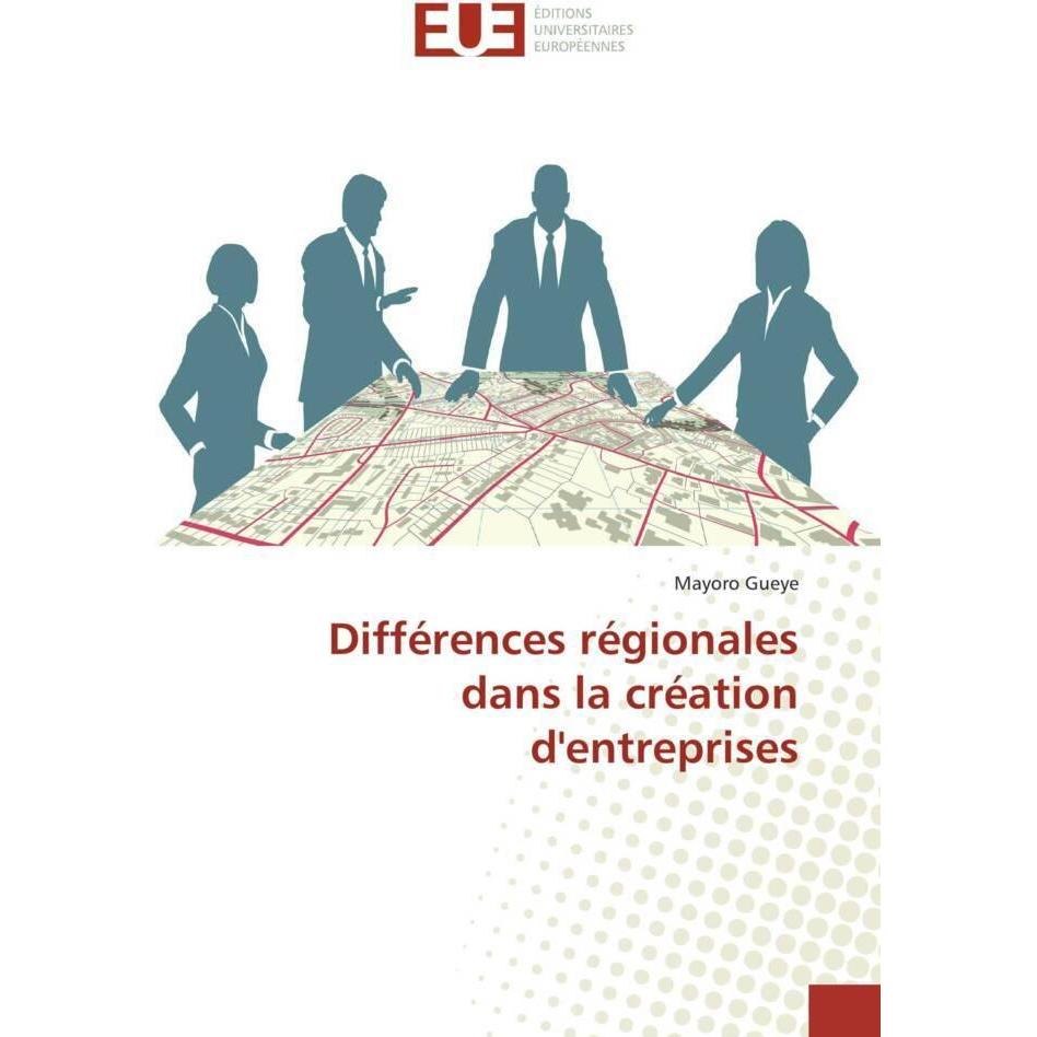 Différences régionales dans la création d'entreprises, Fachbücher von Mayoro Gueye