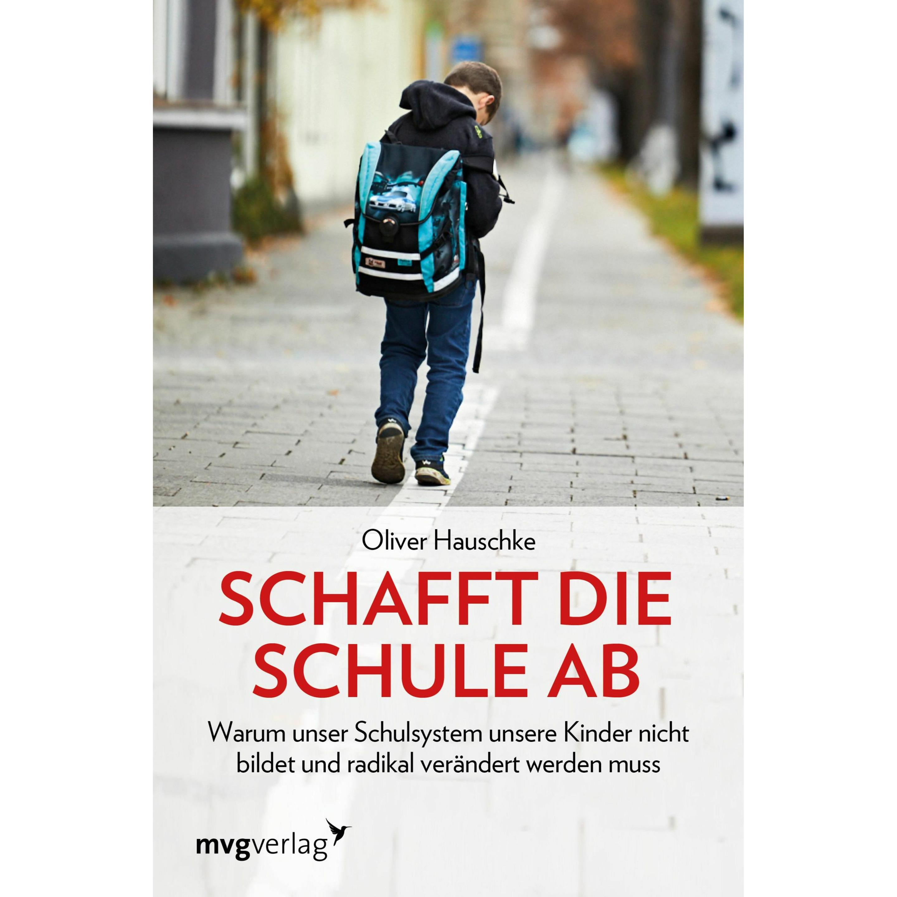 Thumbnail - Schafft die Schule ab, Sachbücher von Oliver Hauschke