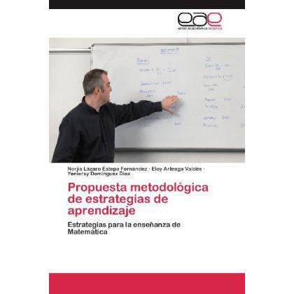 Propuesta metodológica de estrategias de aprendizaje, Fachbücher von Yeniersy Dominguez Diaz, Eloy Arteaga Valdés, Norji...