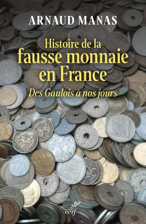 Produktbild Cerf-Dellier Histoire de la fausse monnaie en France : des Gaulois à nos jours (Französisch, Manas Arnaud, 2025)