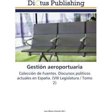 Gestión aeroportuaria, Fachbücher von Juan Blanco Guzmán