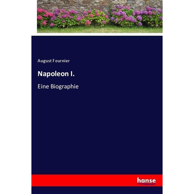Napoleon I., Belletristik von August Fournier