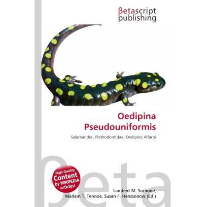Oedipina Pseudouniformis, Fachbücher von Lambert M. Surhone, Mariam T. Tennoe, Susan F. Henssonow