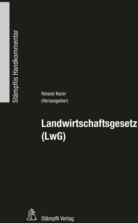 Produktbild Landwirtschaftsgesetz (LwG) (Deutsch, Roland Norer, 2019)