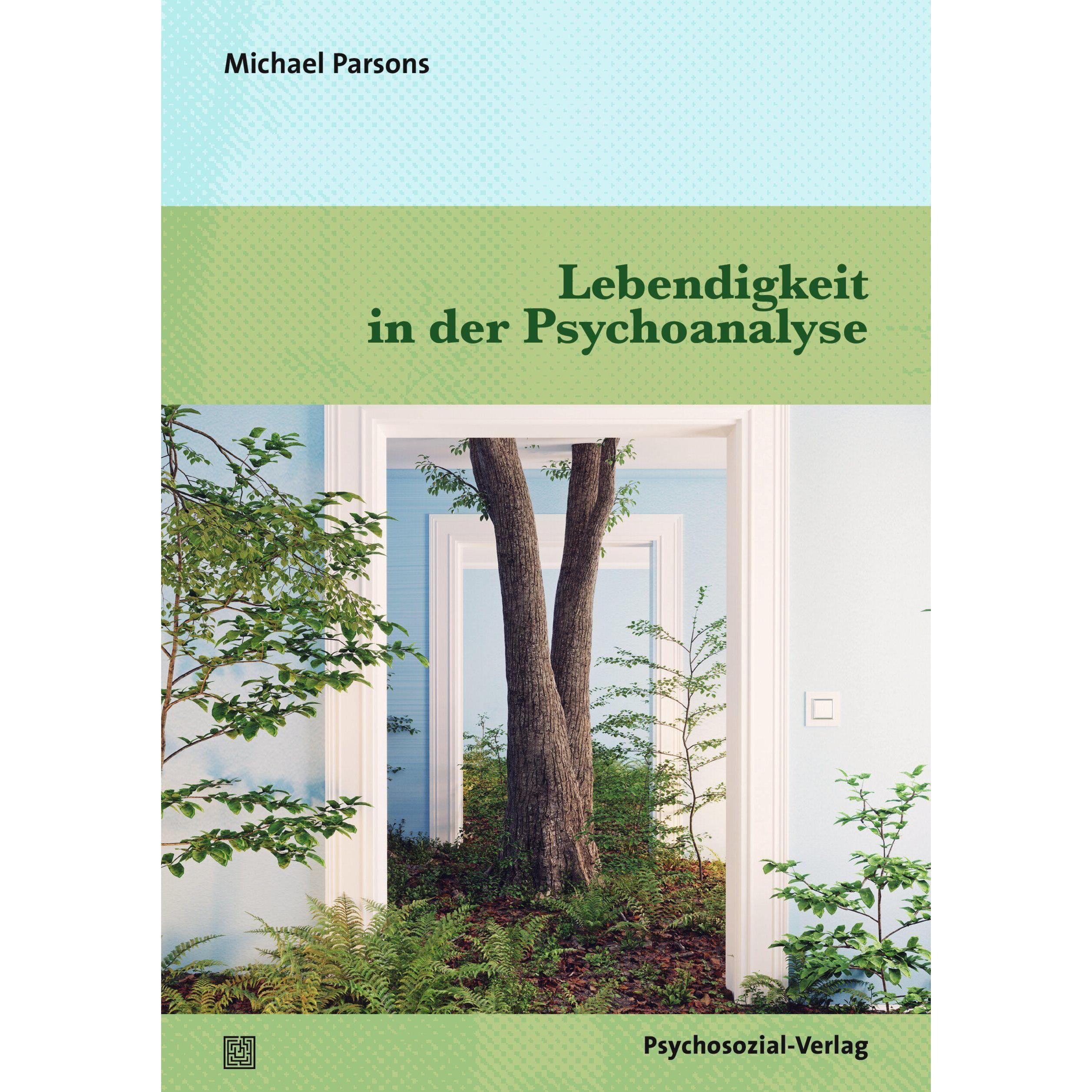 Lebendigkeit in der Psychoanalyse, Fachbücher von Michael Parsons, Susanne Buchner-Sabathy